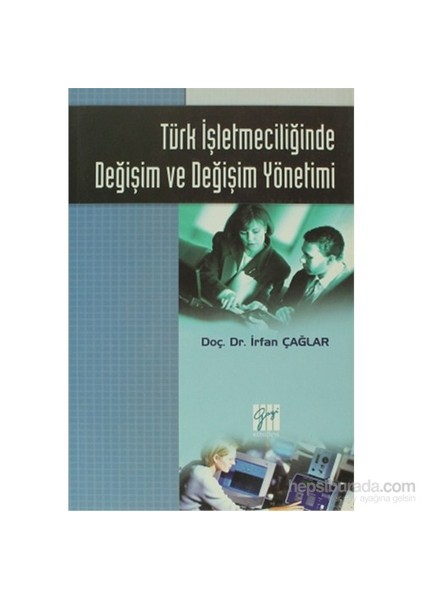 Türk İşletmeciliğinde Değişim Ve Değişim Yönetimi-İrfan Çağlar