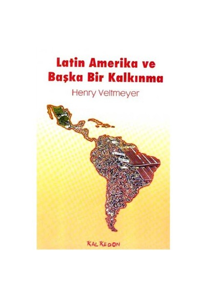 Latin Amerika Ve Bir Başka Kalkınma