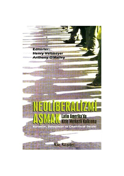 Neoliberalizmi Aşmak – Laztin Amerika’da Kitle Merkezli Kalkınma