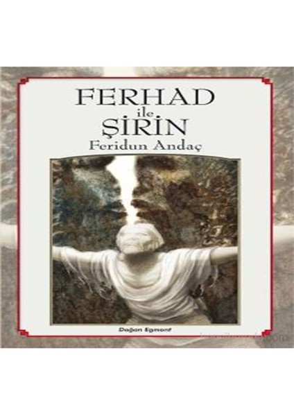 Ferhad İle Şirin-Feridun Andaç