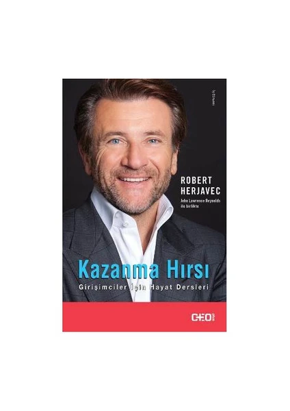 Kazanma Hırsı: Girişimciler İçin Hayat Dersleri-Robert Herjavec