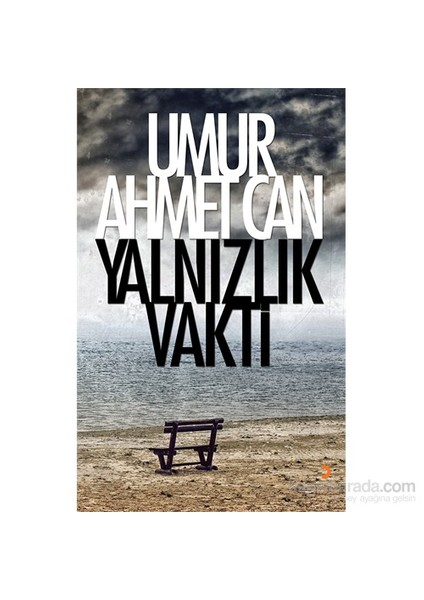 Yalnızlık Vakti-Umur Ahmet Can