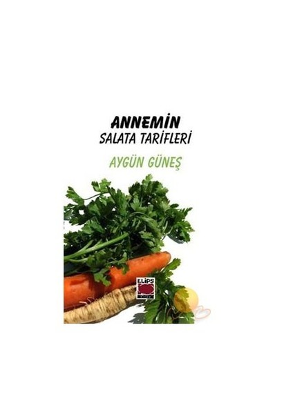 Annemin Salata Tarifleri-Aygün Güneş