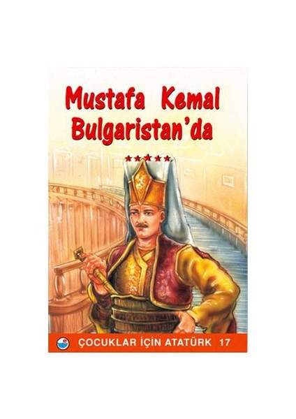 Mustafa Kemal Bulgaristan'da