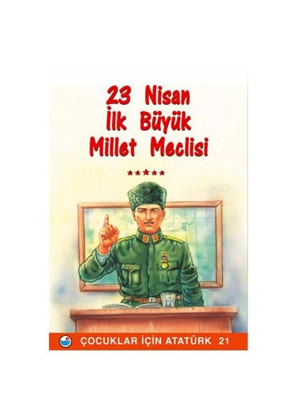 23 Nisan İlk Büyük Millet Meclisi