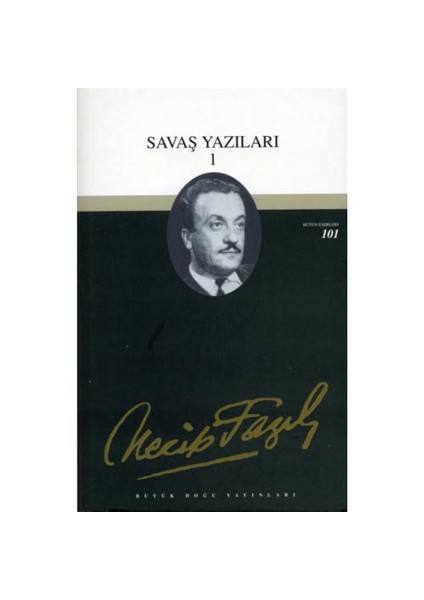 Savaş Yazıları 1 - Bütün Eserleri 101