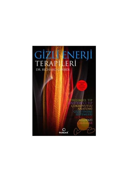 Gizli Enerji Terapileri-Richard Gerber