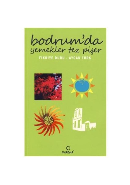 Bodrum'da Yemekler Tez Pişer