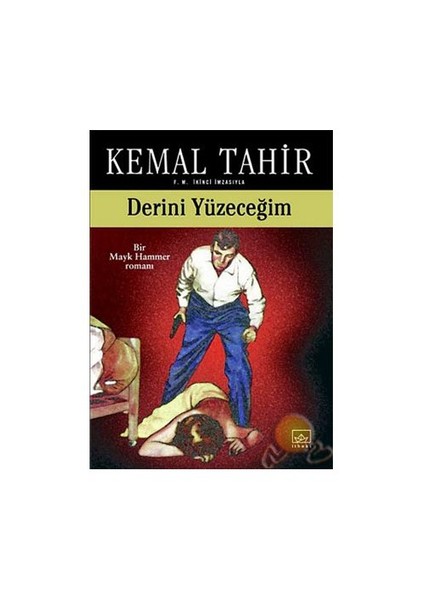 Derini Yüzeceğim - Kemal Tahir