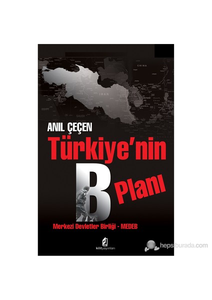 Türkiye’nin B Planı - Merkezi Devletler Birliği - Medeb - Anıl Çeçen