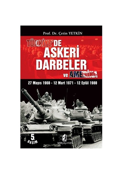Türkiye’De Askeri Darbeler Ve Amerika-Çetin Yetkin