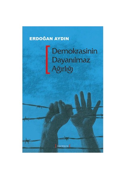 Demokrasinin Dayanılmaz Ağırlığı