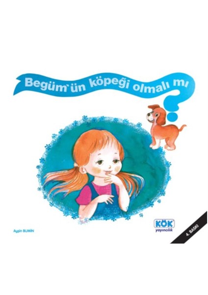 Begüm’ün Köpeği Olmalı Mı?