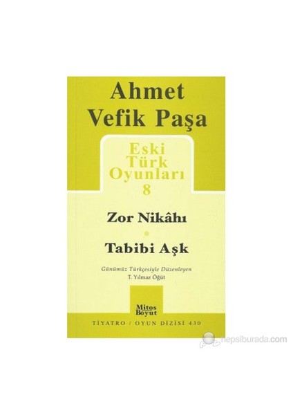 Eski Türk Oyunları 8-Ahmet Vefik Paşa