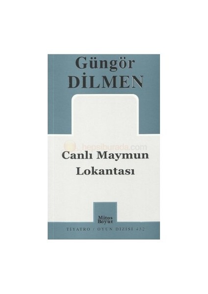 Canlı Maymun Lokantası-Güngör Dilmen