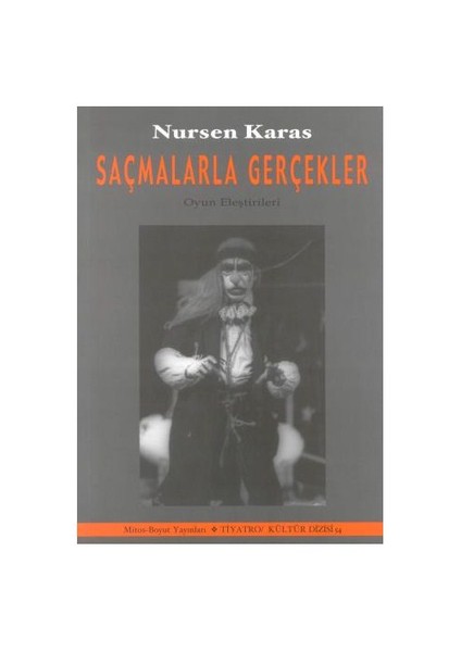 Saçmalarla Gerçekler-Nursen Karas