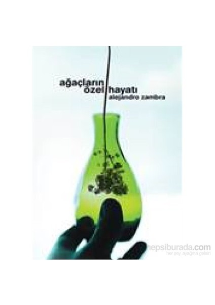 Ağaçların Özel Hayatı-Alejandro Zambra