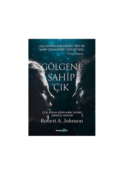 Gölgene Sahip Çık - Robert A. Johnson