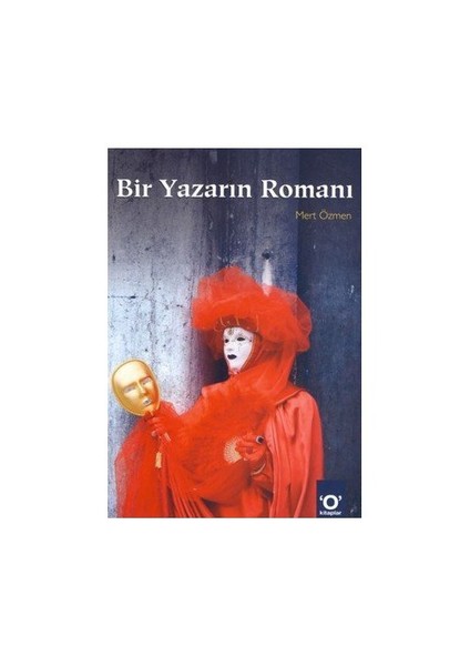 Bir Yazarın Romanı - Mert Özmen