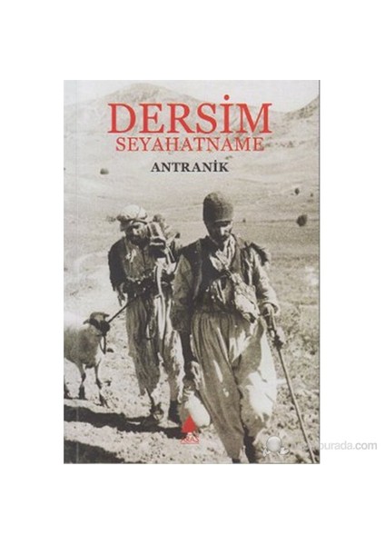Dersim Seyahatname (Canabarhortutyun yev Değakrutyun) - Antranik Yeritsyan
