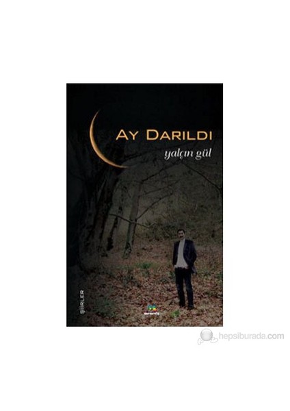 Ay Darıldı-Yalçın Gül