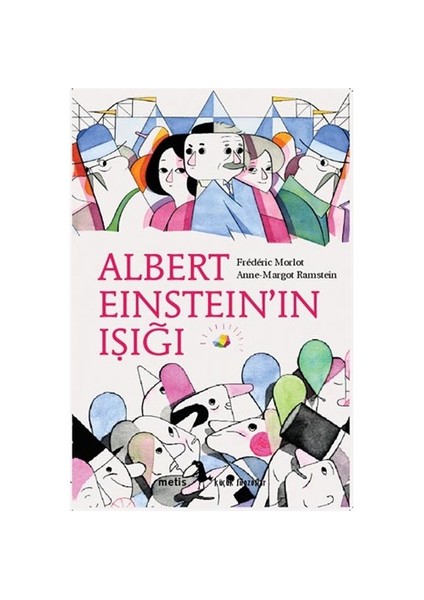 Albert Einstein’In Işığı-Frederic Morlot