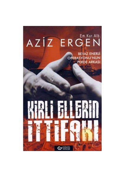 Kirli Ellerin İttifakı-Aziz Ergen