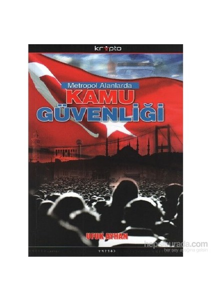 Metropol Alanlarda Kamu Güvenliği-Ufuk Ayhan