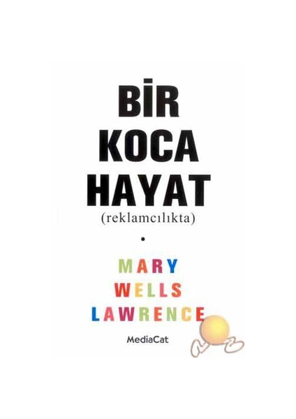 Bir Koca Hayat-Mary Wells Lawrence