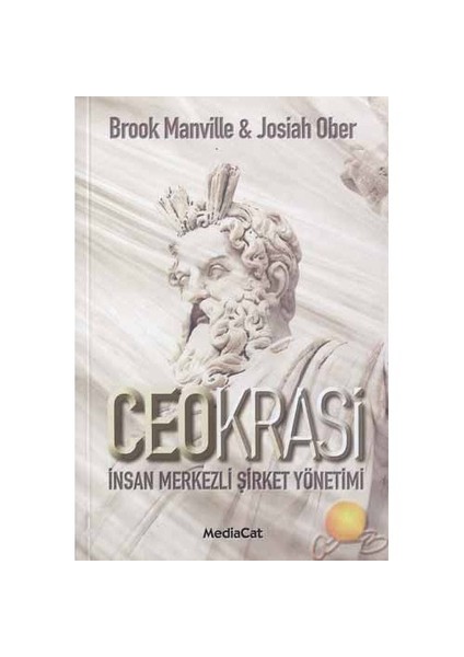 Ceokrasi / İnsan Merkezli Şirket Yönetimi-Brook Manville