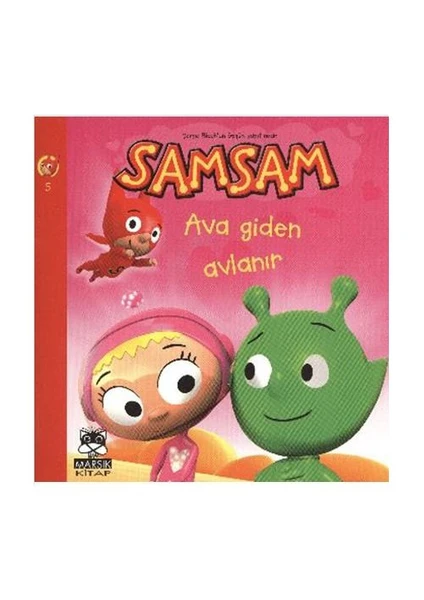 Samsam - Ava Giden Avlanır