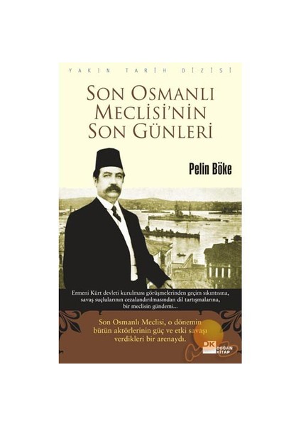Son Osmanlı Meclisin Son Günleri