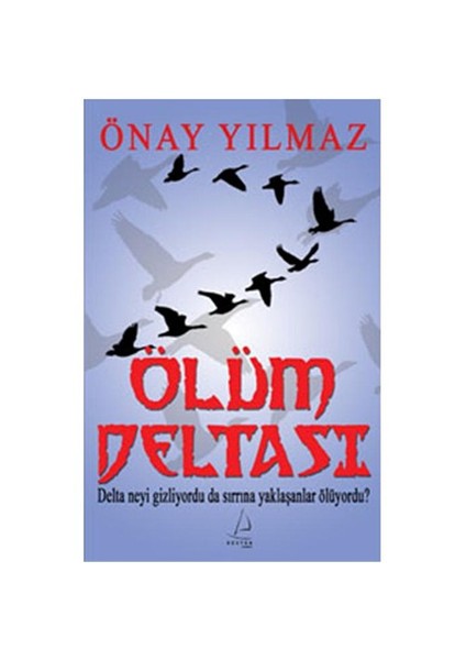 Ölüm Deltası - Önay Yılmaz