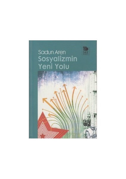 Sosyalizmin Yeni Yolu-Sadun Aren