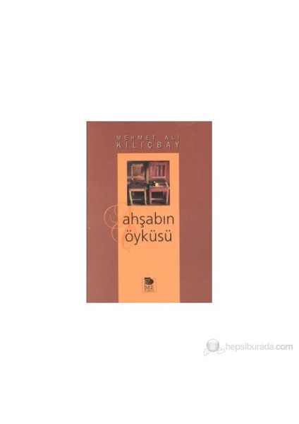 Ahşabın Öyküsü-Mehmet Ali Kılıçbay