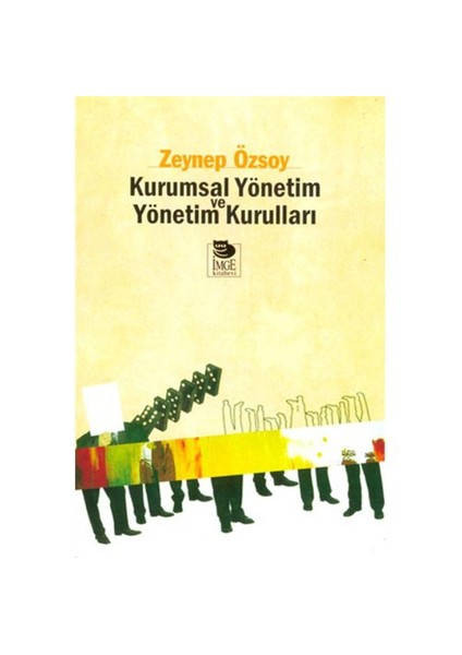Kurumsal Yönetim ve Yönetim Kurulları - Zeynep Özsoy