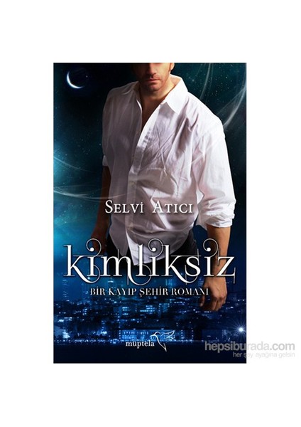 Kimliksiz - Selvi Atıcı