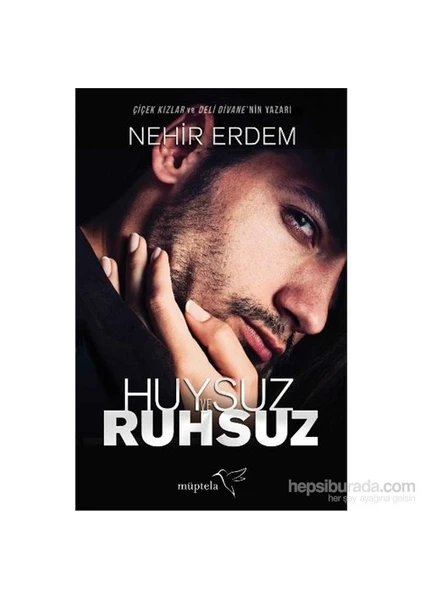 Huysuz ve Ruhsuz - Nehir Erdem