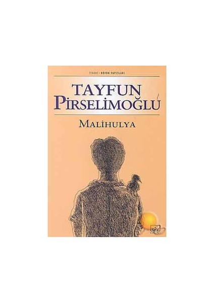 Malihulya - Tayfun Pirselimoğlu