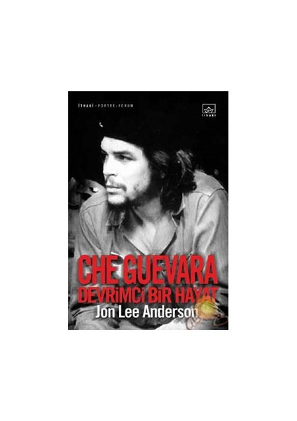 Che Guevara Devrimci Bir Hayat - Ciltli - Jon Lee Anderson