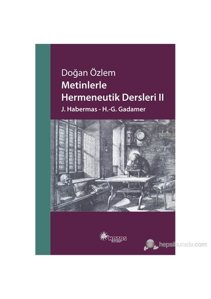 Metinlerle Hermeneutik Dersleri Iı-Doğan Özlem