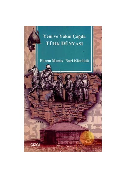 Yeni Ve Yakın Çağda Türk Dünyası-Ekrem Memiş