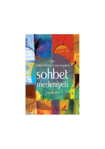 Sohbet Medeniyeti-Yasin Şen