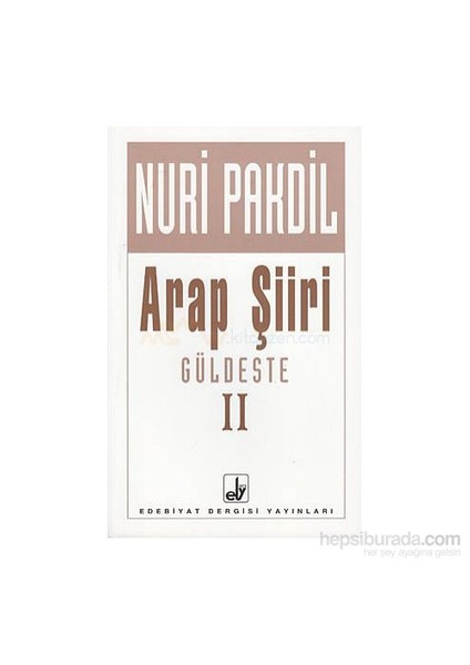 Arap Şiiri - Güldeste 2-Nuri Pakdil