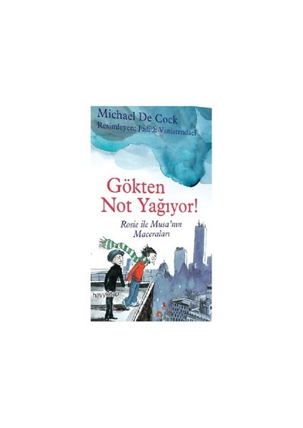 Gökten Not Yağıyor - Rosie Ve Musa’Nın Maceraları-Michael De Cock