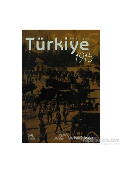 Türkiye 1915-Paul R. Krause