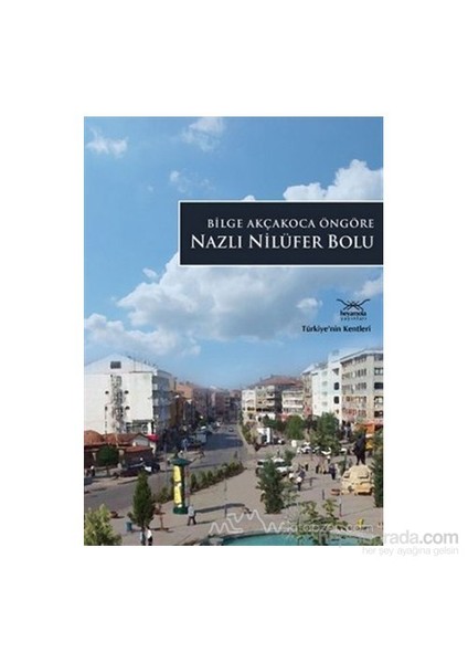 Nazlı Nilüfer Bolu-Bilge Akçakoca Öngöre