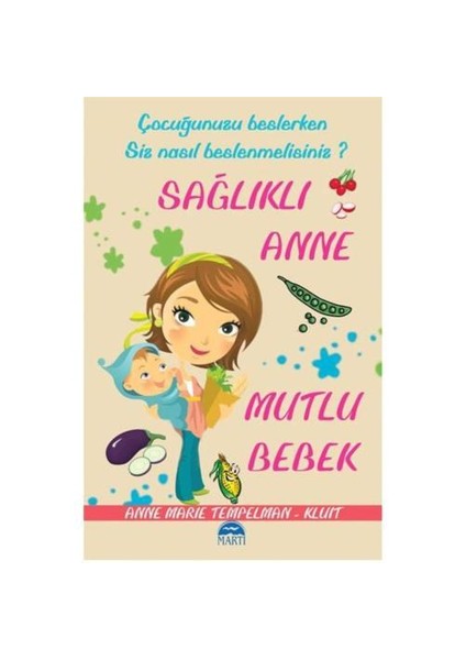 Sağlıklı Anne Mutlu Bebek - Anne Marie Tempelman