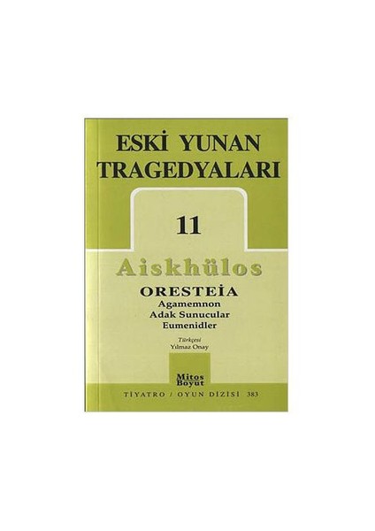Eski Yunan Tragedyaları 11 - Oresteia