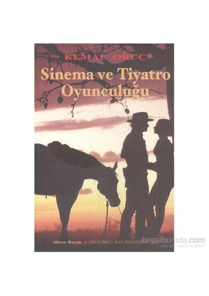 Sinema Ve Tiyatro Oyunculuğu-Kemal Oruç